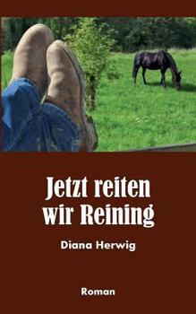 Paperback Jetzt reiten wir Reining [German] Book