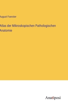 Hardcover Atlas der Mikroskopischen Pathologischen Anatomie [German] Book