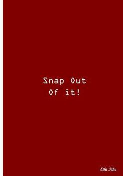 Paperback Snap Out Of It: Collectible Notebook Book