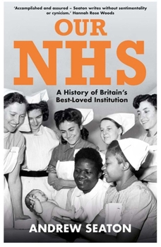 Hardcover Our Nhs: A History of Britain's Best Loved Institution Book
