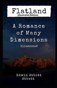 Paperback Flatland: A Romance of Many Dimensions By Edwin Abbott Abbott (Illustrated Edition) Book