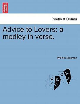 Paperback Advice to Lovers: A Medley in Verse. Book