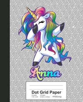 Paperback Dot Grid Paper: ANNA Unicorn Rainbow Notebook Book