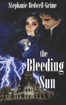The Bleeding Sun - Book #2 of the A Vampire Romance