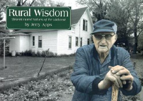 Paperback Rural Wisdom: Time-Honored Values of the Midwest Book