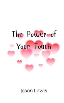 Paperback The Power of Your Touch Book