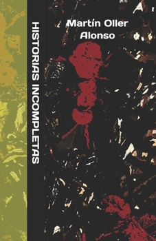 Paperback HISTORIAS INCOMPLETAS (Spanish Edition) [Spanish] Book