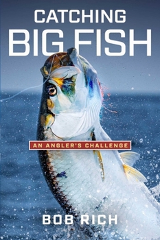 Hardcover Catching Big Fish: An Angler's Challenge Book