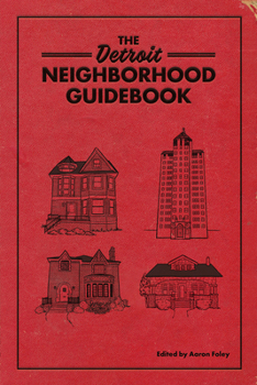 Paperback The Detroit Neighborhood Guidebook Book