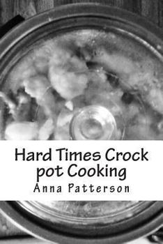 Paperback Hard Times Crock pot Cooking Book