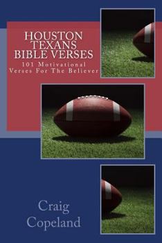 Paperback Houston Texans Bible Verses: 101 Motivational Verses For The Believer Book