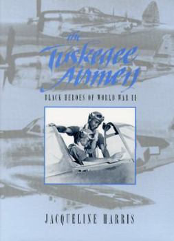 Hardcover The Tuskegee Airmen: Black Heroes of World War II Book