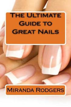 Paperback The Ultimate Guide to Great Nails Book