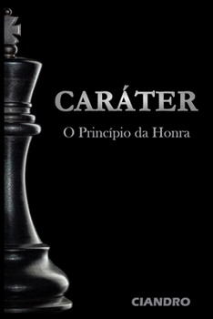 CARÁTER: O Princípio da Honra
