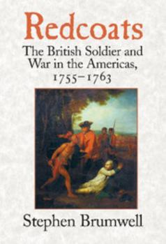 Hardcover Redcoats: The British Soldier and War in the Americas, 1755-1763 Book