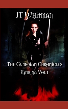 Paperback The Guardian Chronicles: Katrina Vol. 1 Book