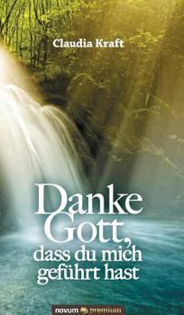 Hardcover Danke Gott, dass du mich geführt hast [German] Book