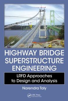 Hardcover Highway Bridge Superstructure Engineering: LRFD Approaches to Design and Analysis Book