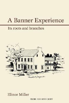 Paperback A Banner Experience: Its Roots and Branches Book