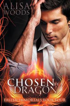 Chosen by a Dragon - Book #4 of the Fallen Immortals