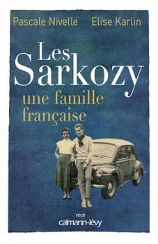 Paperback Les Sarkozy une famille française (French Edition) [French] Book