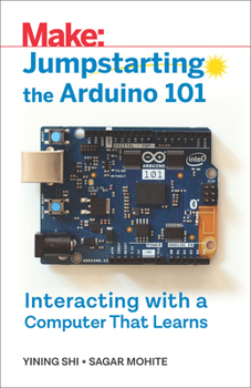 Paperback Jumpstarting the Arduino 101: Interacting with a Computer That Learns Book