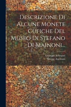 Paperback Descrizione Di Alcune Monete Cufiche Del Museo Di Stefano Di Mainoni... [Italian] Book