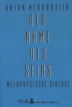 Hardcover Der Name Des Seins: Metaphysische Dialoge [German] Book