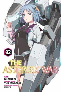 The Asterisk War, Vol. 2: Awakening of Silver Beauty - Book #2 of the Asterisk War Light Novel