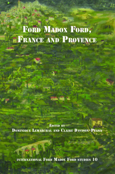 Paperback Ford Madox Ford, France and Provence Book