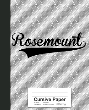 Paperback Cursive Paper: ROSEMOUNT Notebook Book