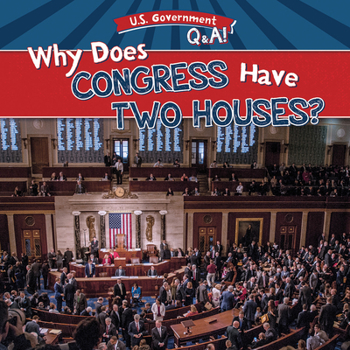 Library Binding Why Does Congress Have Two Houses? Book