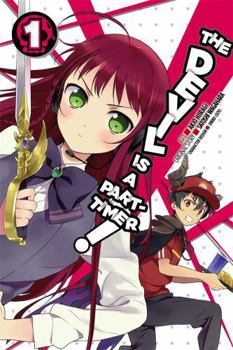 The Devil is a Part-Timer Manga, Vol. 1 - Book #1 of the Devil Is a Part-Timer Manga