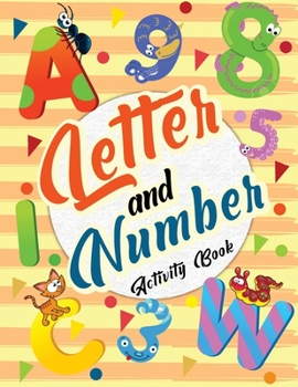 Paperback Letter and Number Activity Book: Fun with Numbers, Letters, Shapes and Animals. Big Activity Book for Toddlers Book
