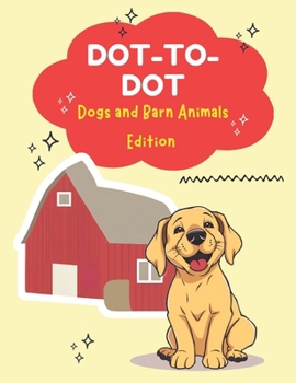 Paperback Dot-To-Dot Dogs and Barn Animals Edition Book