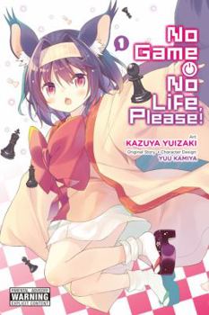 No Game No Life, Please!, Vol. 1 - Book #1 of the ノーゲーム・ノーライフ、です! [No Game No Life Desu!]