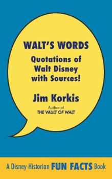Paperback Walt's Words: Quotations of Walt Disney with Sources Book