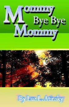 Paperback Mommy Bye-bye Mommy Book