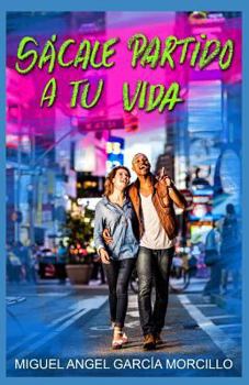 Paperback Sácale partido a tu vida [Spanish] Book