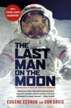 Paperback The Last Man on the Moon: Astronaut Eugene Cernan and America's Race in Space Book
