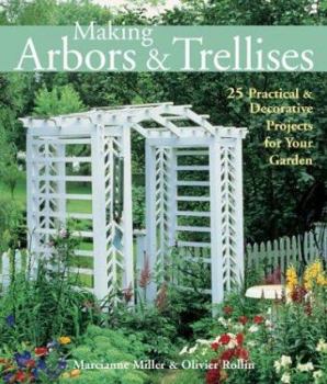 Paperback Making Arbors & Trellises: 22 Practical & Decorative Projects for Your Garden Book