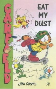 Garfield: Eat My Dust - Book #44 of the Garfield Pocket Books
