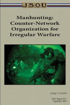 Paperback Manhunting: Counter-Network Organization for Irregular Warfare Book