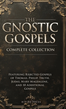 Hardcover The Gnostic Gospels Complete Collection Book