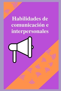 Paperback Habilidades de comunicación e interpersonales [Spanish] Book