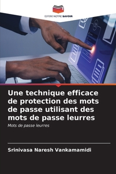 Paperback Une technique efficace de protection des mots de passe utilisant des mots de passe leurres [French] Book