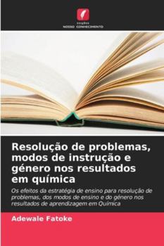 Paperback Resolução de problemas, modos de instrução e género nos resultados em química [Portuguese] Book
