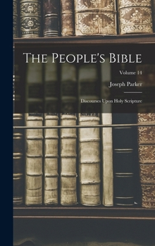 The People's Bible: Discourses Upon Holy Scripture; Volume 14