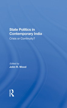 Hardcover State Politics in Contemporary India: Crisis or Continuity? Book