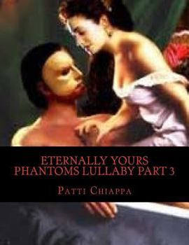 Paperback Eternally Yours Phantoms Lullaby Part 3 Book